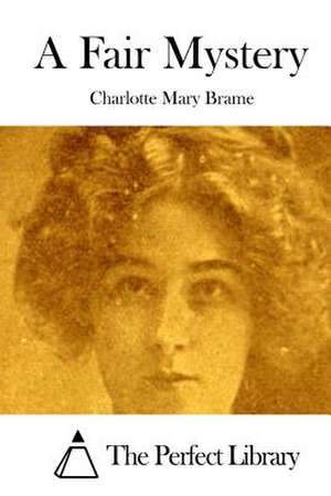 A Fair Mystery de Charlotte Mary Brame