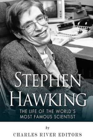 Stephen Hawking de Charles River Editors