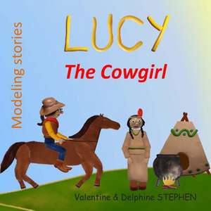 Lucy the Cowgirl de Valentine Stephen