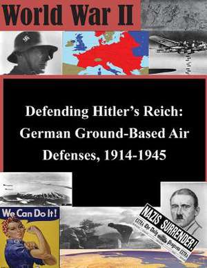 Defending Hitler's Reich de The Department of the Air Force