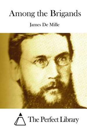 Among the Brigands de James De Mille