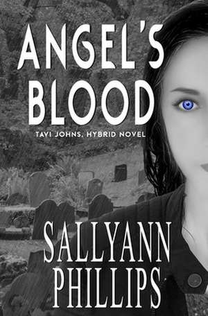 Angel's Blood de Sallyann Phillips