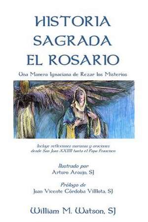 Historia Sagrada El Rosario de P. William M. Watson Sj