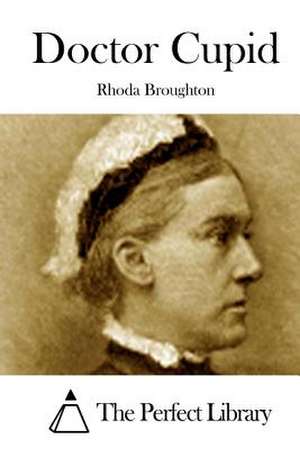 Doctor Cupid de Rhoda Broughton