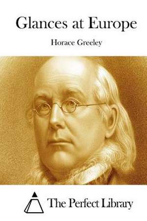 Glances at Europe de Horace Greeley