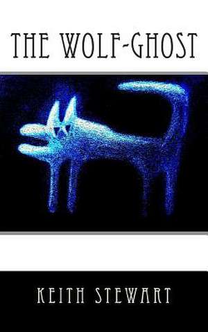 The Wolf-Ghost de MR Keith Stewart