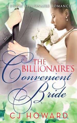 The Billionaire's Convenient Bride de Cj Howard