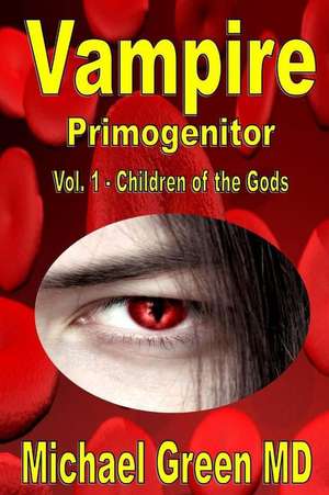 Vampire, Primogenitor de Michael Green MD