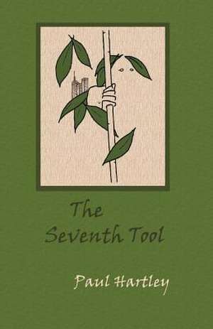 The Seventh Tool de Paul Hartley