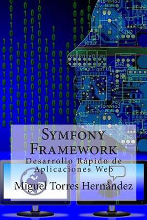 Symfony Framework de Miguel Torres Hernandez