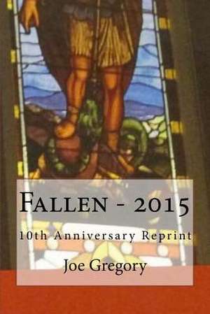 Fallen - 2015 de Joe Gregory