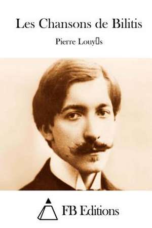 Les Chansons de Bilitis de Pierre Louys