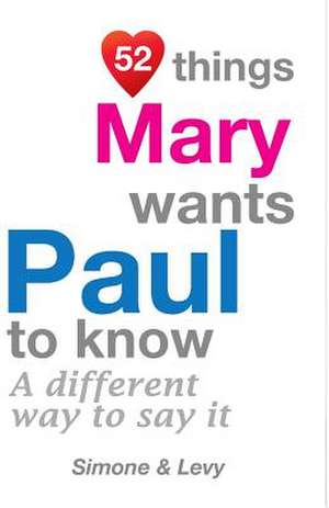 52 Things Mary Wants Paul to Know de Levy