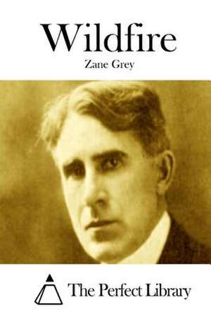 Wildfire de Zane Grey