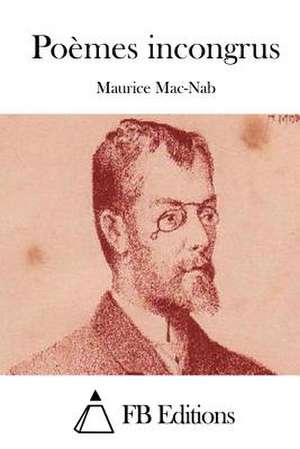 Poemes Incongrus de Maurice Mac-Nab