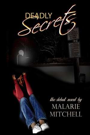 Deadly Secrets de Malarie a. Mitchell