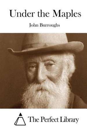 Under the Maples de John Burroughs