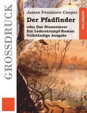 Der Pfadfinder (Grossdruck) de James Fenimore Cooper