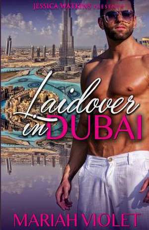 Laidover in Dubai de Mariah Violet