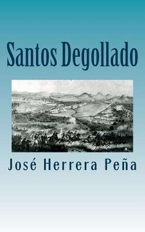 Santos Degollado de Jose Herrera Pena