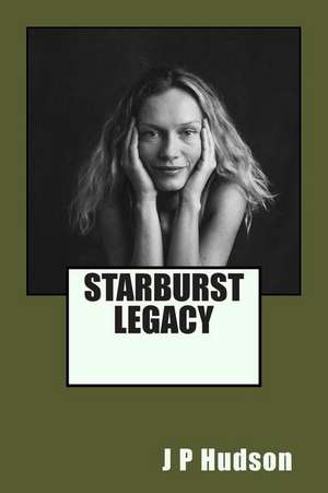 Starburst Legacy de J. P. Hudson