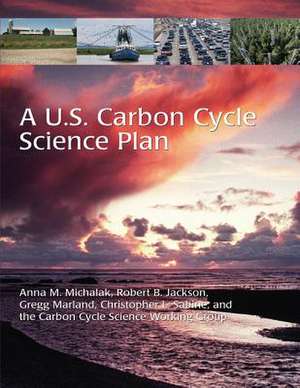 A U.S. Carbon Cycle Science Plan de Program, U. S. Global Change Research