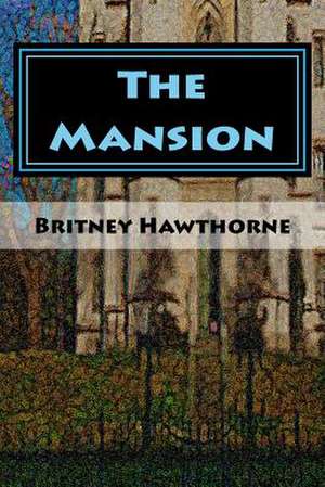 The Mansion de Britney Hawthorne