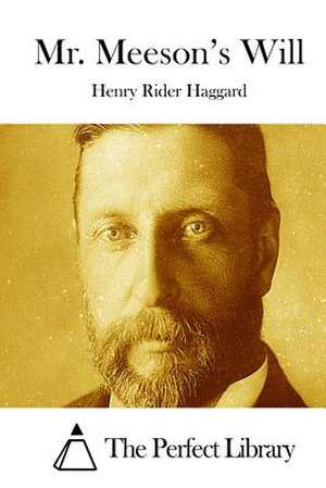 Mr. Meeson's Will de Henry Rider Haggard