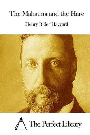 The Mahatma and the Hare de Henry Rider Haggard