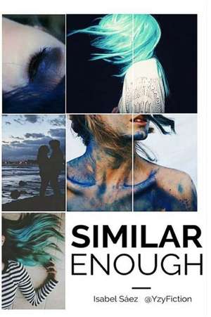 Similar Enough de Yzyfiction