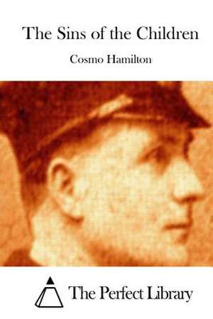 The Sins of the Children de Cosmo Hamilton