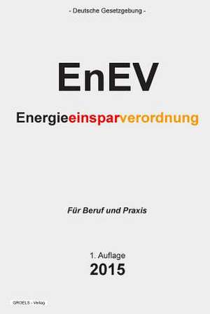 Energieeinsparverordnung - Enev de Groelsv Verlag