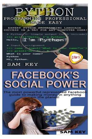 Python Programming Professional Made Easy & Facebook Social Power de Sam Key