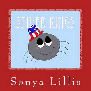 Spider Kings de Sonya M. Lillis