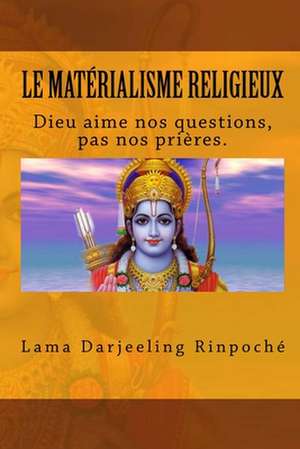 Le Materialisme Religieux de Lama Darjeeling Rinpoche