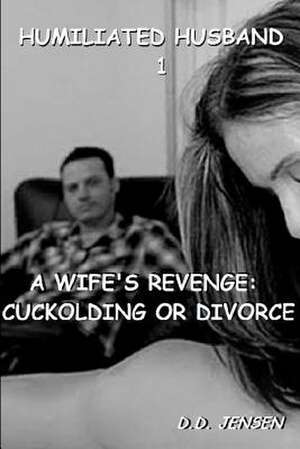 A Wife's Revenge de D. D. Jensen