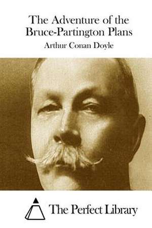 The Adventure of the Bruce-Partington Plans de Arthur Conan Doyle