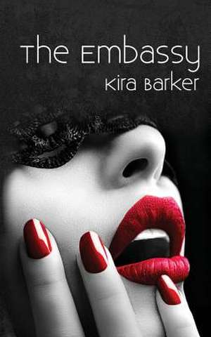 The Embassy de Kira Barker