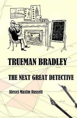 Trueman Bradley de Russell, Alexei Maxim