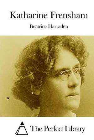 Katharine Frensham de Beatrice Harraden