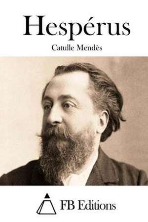 Hesperus de Catulle Mendes