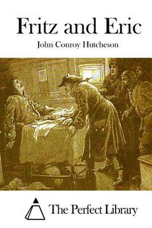 Fritz and Eric de John Conroy Hutcheson