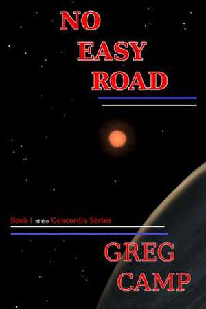 No Easy Road de Greg Camp