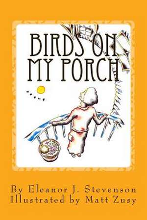 Birds on My Porch de Eleanor Jessup Stevenson