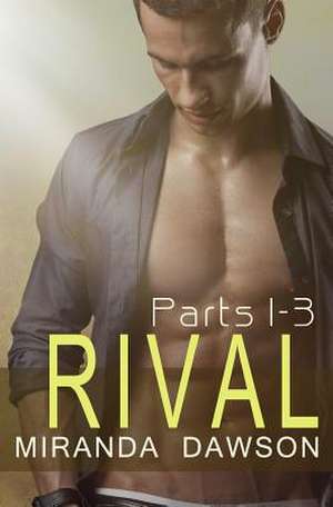 Rival - The Complete Series de Miranda Dawson