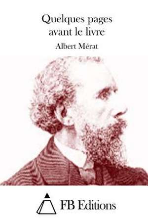 Quelques Pages Avant Le Livre de Albert Merat