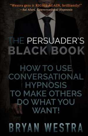 The Persuader's Black Book de Bryan Westra