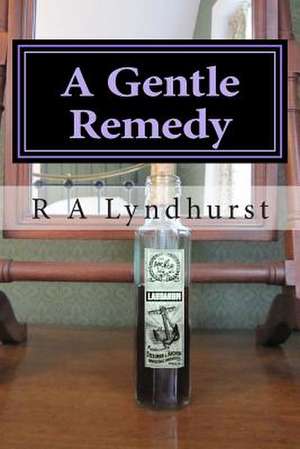 A Gentle Remedy de R. a. Lyndhurst