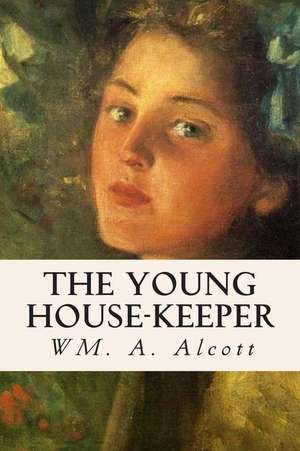 The Young House-Keeper de W. M. a. Alcott