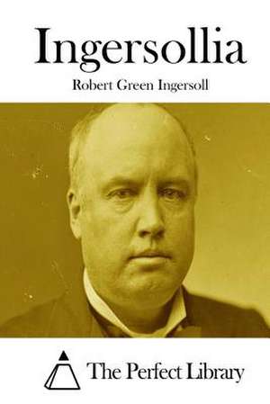 Ingersollia de Robert Green Ingersoll